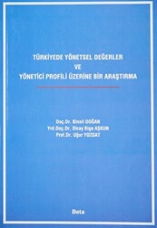 Türkiyede Yönetsel Değerler ve Yönetici Profili Üzerine Bir Araştırma - 1