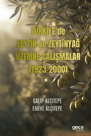 Türkiye’de Zeytin ve Zeytinyağ Üzerine Çalışmalar 1923-2000 - 1