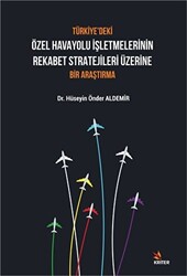 Türkiye’deki Özel Havayolu İşletmelerinin Rekabet Stratejileri Üzerine Bir Araştırma - 1