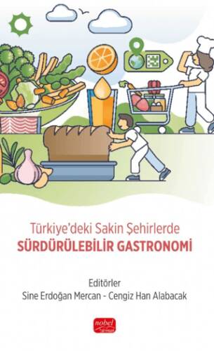 Türkiye`deki Sakin Şehirlerde Sürdürülebilir Gastronomi - 1