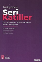 Türkiye`deki Seri Katiller Gerçek Olaylar - Polis Tutanakları - Basına Yansıyanlar - 1