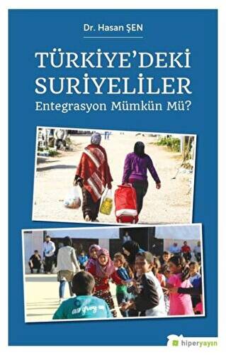 Türkiye’deki Suriyeliler - Entegrasyon Mümkün mü? - 1