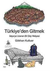 Türkiye’den Gitmek - 1