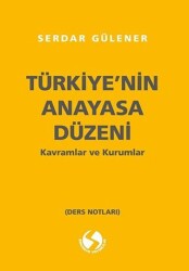 Türkiye`nin Anayasa Düzeni - 1