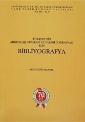 Türkiye’nin Arkeoloji, Epigrafi ve Tarihi Coğrafyası için Bibliyografya - 1