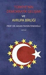 Türkiye’nin Demokratik Gelişimi ve Avrupa Birliği - 1