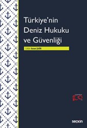 Türkiye`nin Deniz Hukuku ve Güvenliği - 1