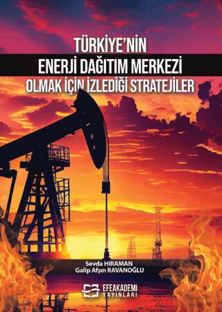 Türkiye’nin Enerji Dağıtım Merkezi Olmak İçin İzlediği Stratejiler - 1