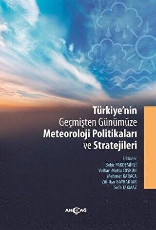 Türkiye`nin Geçmişten Günümüze Meteoroloji Politikaları ve Stratejileri - 1