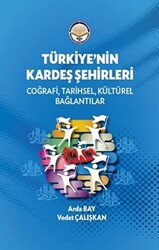 Türkiye`nin Kardeş Şehirleri - 1