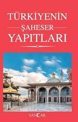 Türkiye`nin Şaheser Yapıtları - 1