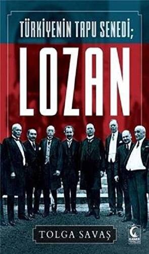 Türkiyenin Tapu Senedi Lozan - 1