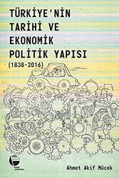 Türkiye’nin Tarihi ve Ekonomik Politik Yapısı 1838-2016 - 1