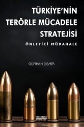 Türkiye’nin Terörle Mücadele Stratejisi: Önleyici Müdahale - 1