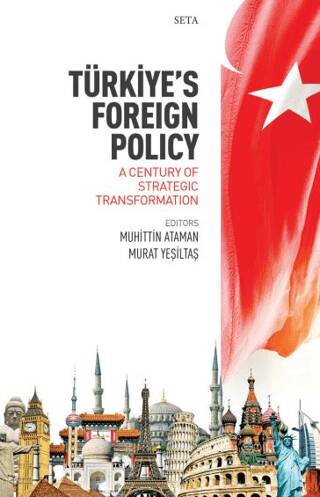 Türkiye’s Foreign Policy: A Century Of Strategic Transformation - 1