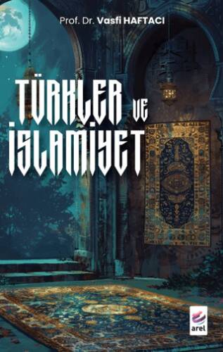 Türkler ve İslamiyet - 1