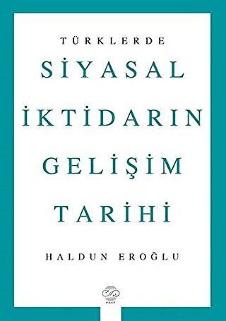 Türklerde Siyasal İktidarın Gelişim Tarihi - 1