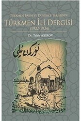 Türkmen Basın ve Düşünce Tarihinde Türkmen İli Dergisi 1922-1924 - 1