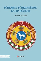 Türkmen Türkçesinde Kalıp Sözler - 1