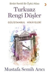 Turkuaz Rengi Düşler - Gülistanbul Hikayeleri - 1