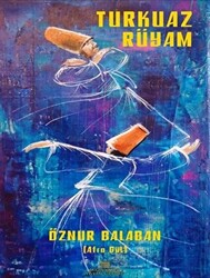 Turkuaz Rüyam - 1