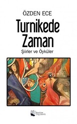 Turnikede Zaman - Şiirler ve Öyküler - 1