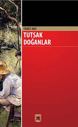 Tutsak Doğanlar - 1