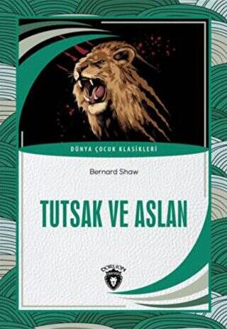 Tutsak Ve Aslan Dünya Çocuk Klasikleri - 1