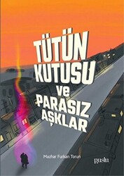 Tütün Kutusu ve Parasız Aşklar - 1