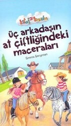 Üç Arkadaşın At Çiftliğindeki Maceraları - 1