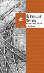 Üç Belirsizlik Kavramı - 1