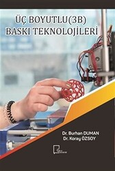 Üç Boyutlu 3B Baskı Teknolojileri - 1