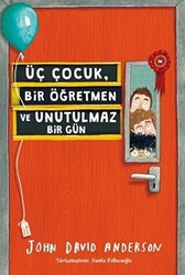 Üç Çocuk, Bir Öğretmen ve Unutulmaz Bir Gün - 1