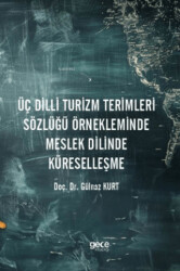 Üç Dilli Turizm Terimleri Sözlüğü Örnekleminde Meslek Dilinde Küreselleşme - 1