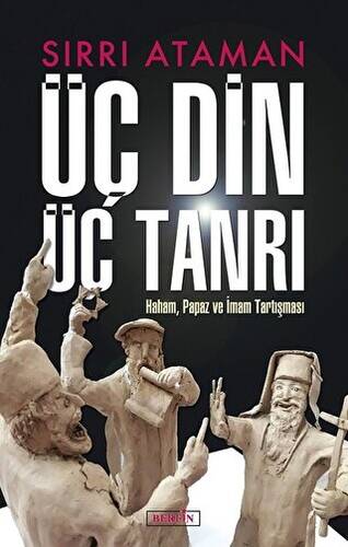 Üç Din Üç Tanrı - 1