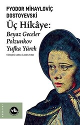 Üç Hikaye: Beyaz Geceler - Polzunkov - Yufka Yürek - 1