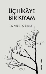 Üç Hikaye Bir Kıyam - 1