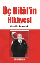 Üç Hilal’in Hikayesi - 1