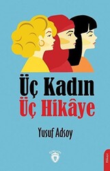 Üç Kadın Üç Hikaye - 1