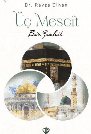 Üç Mescit Bir Şahit - 1