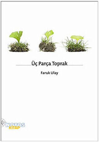 Üç Parça Toprak - 1