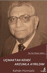 Uçmaktan Kendi Arzumla Ayrıldım - 1