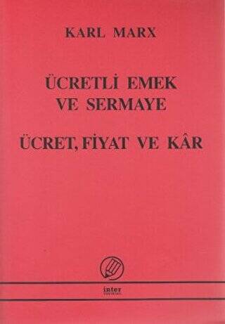 Ücretli Emek ve Sermaye - Ücret, Fiyat ve Kar - 1