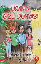 Ugan`ın Gizli Dünyası - 1