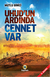 Uhud`un Ardında Cennet Var - 1