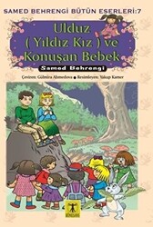 Ulduz Yıldız Kız ve Konuşan Bebek - Samed Behrengi Bütün Eserleri 7 - 1