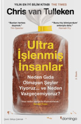 Ultra İşlenmiş İnsanlar: Neden gıda olmayan şeyler yiyoruz ve neden vazgeçemiyoruz? - 1