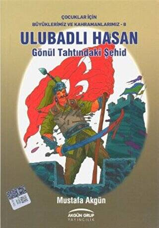 Ulubadlı Hasan: Gönül Tahtındaki Şehid - 1