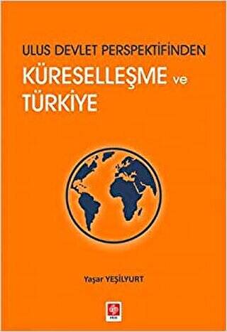 Ulus Devlet Perspektifinden Küreselleşme ve Türkiye - 1