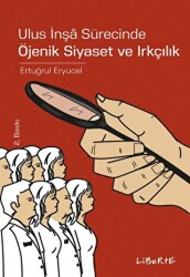 Ulus İnşa Sürecinde Öjenik Siyaset ve Irkçılık - 1